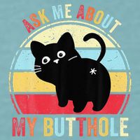 Ask Me About My Butthole Funny Cat Butt Sueded Cloud Jersey T-Shirt