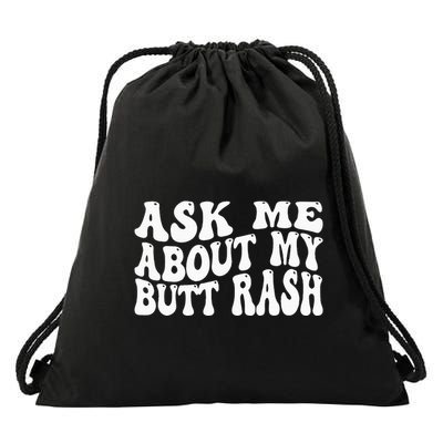 Ask Me About My Butt Rash Embarrassing Bachelor Party Drawstring Bag