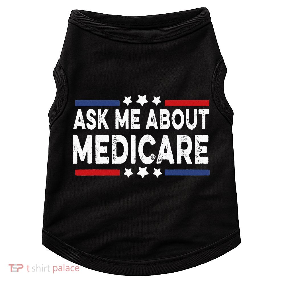 Ask Me About Medicare Health Insurance Consultant Doggie Tank