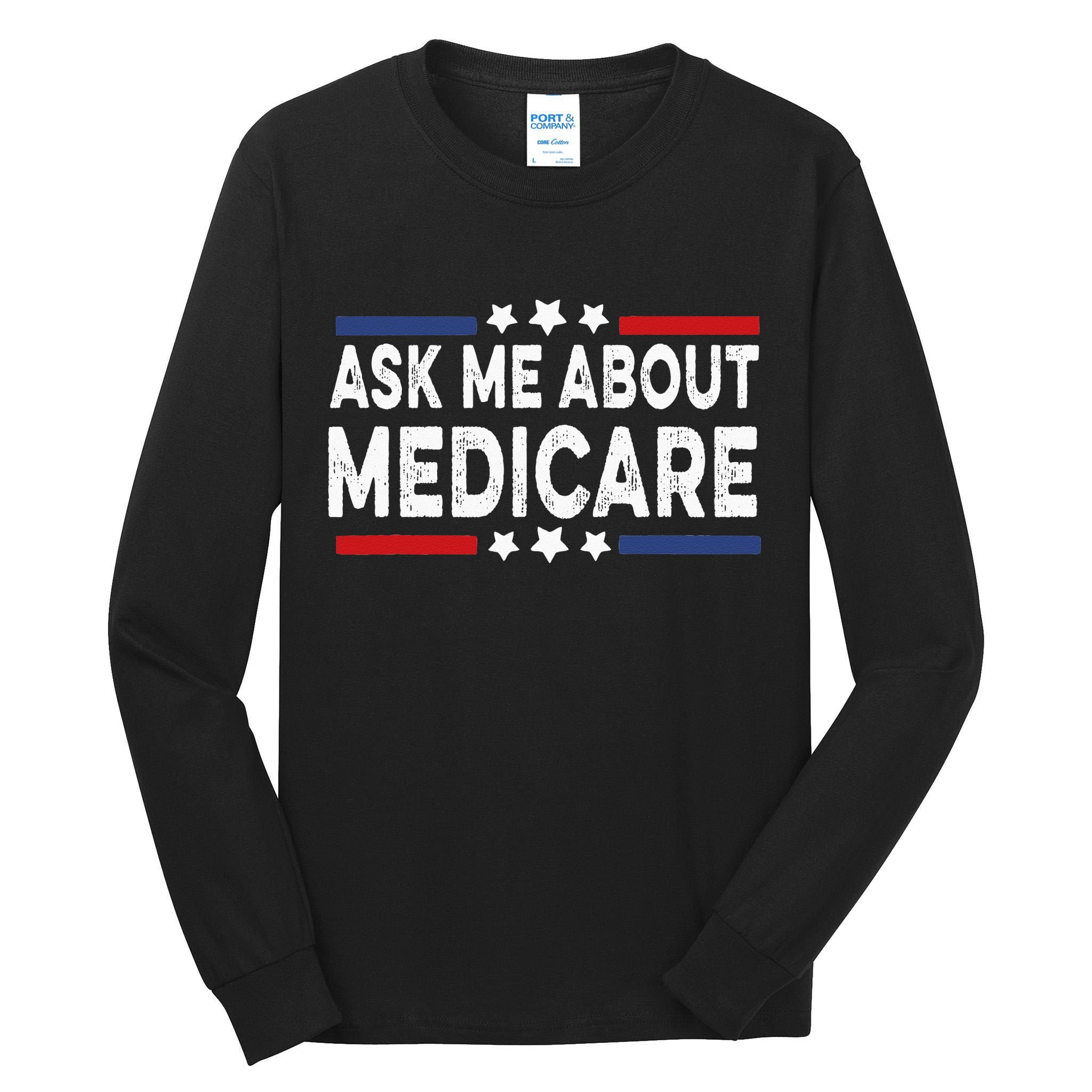Ask Me About Medicare Health Insurance Consultant Tall Long Sleeve T-Shirt