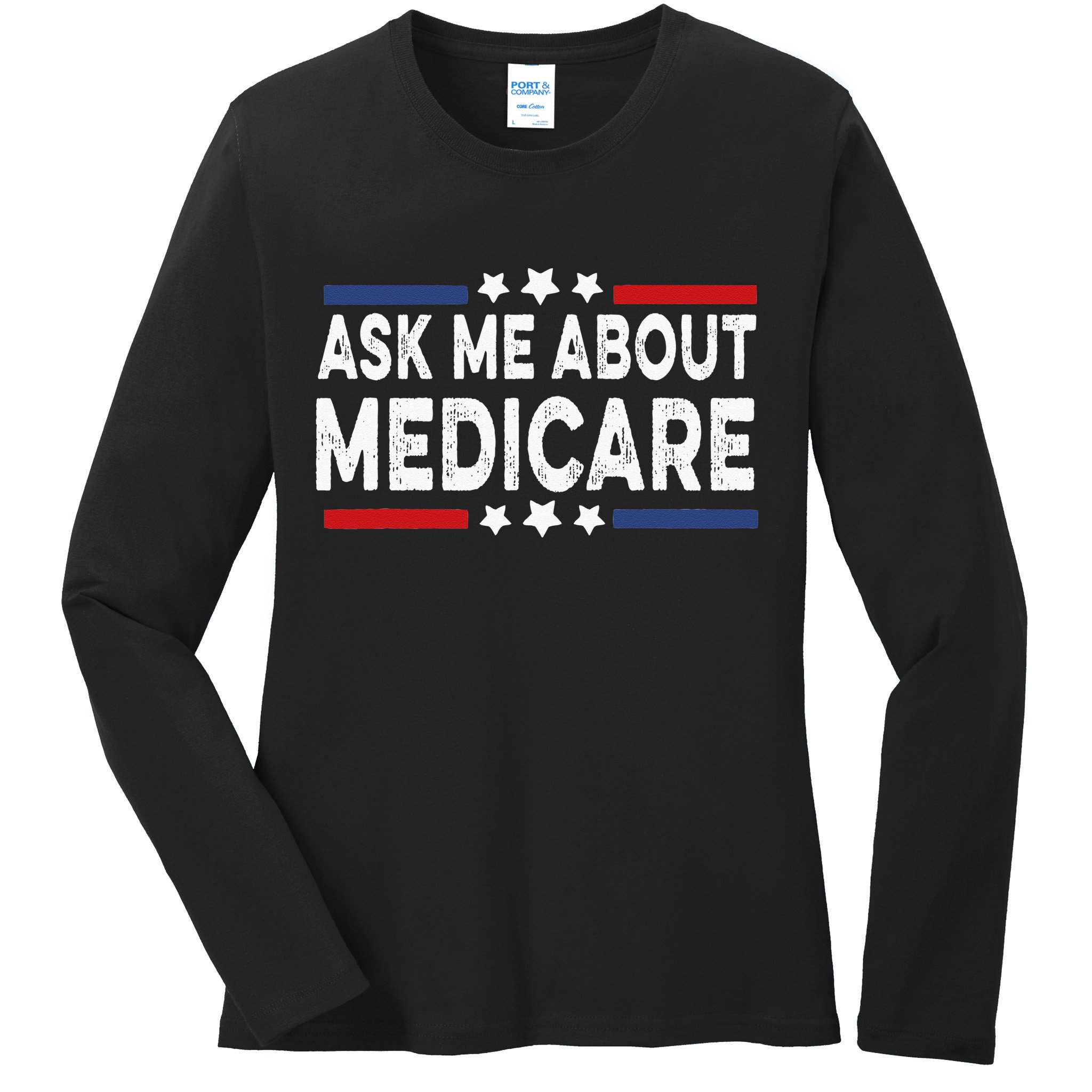 Ask Me About Medicare Health Insurance Consultant Ladies Long Sleeve Shirt