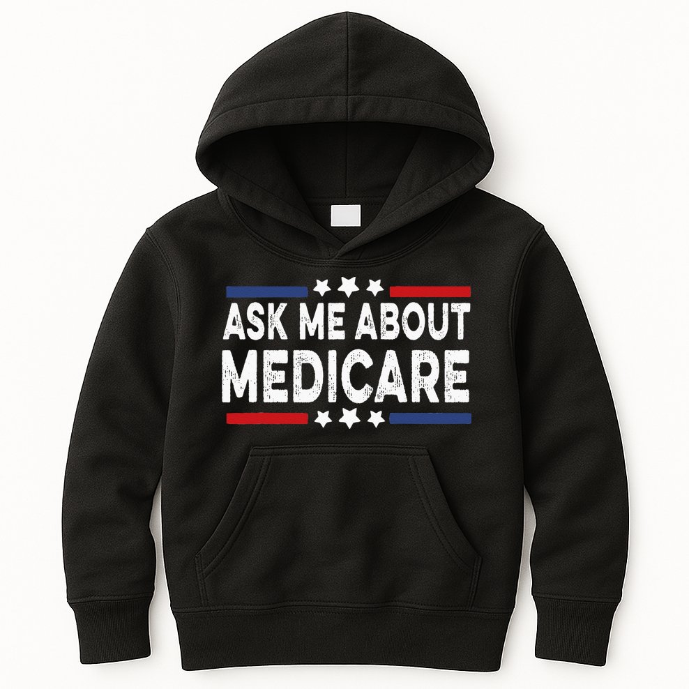 Ask Me About Medicare Health Insurance Consultant Kids Hoodie