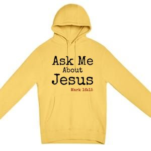 Ask Me About Jesus Premium Pullover Hoodie