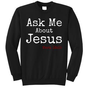 Ask Me About Jesus Sweatshirt