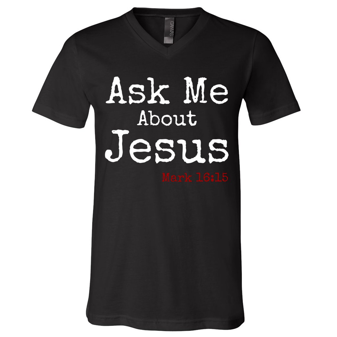 Ask Me About Jesus V-Neck T-Shirt