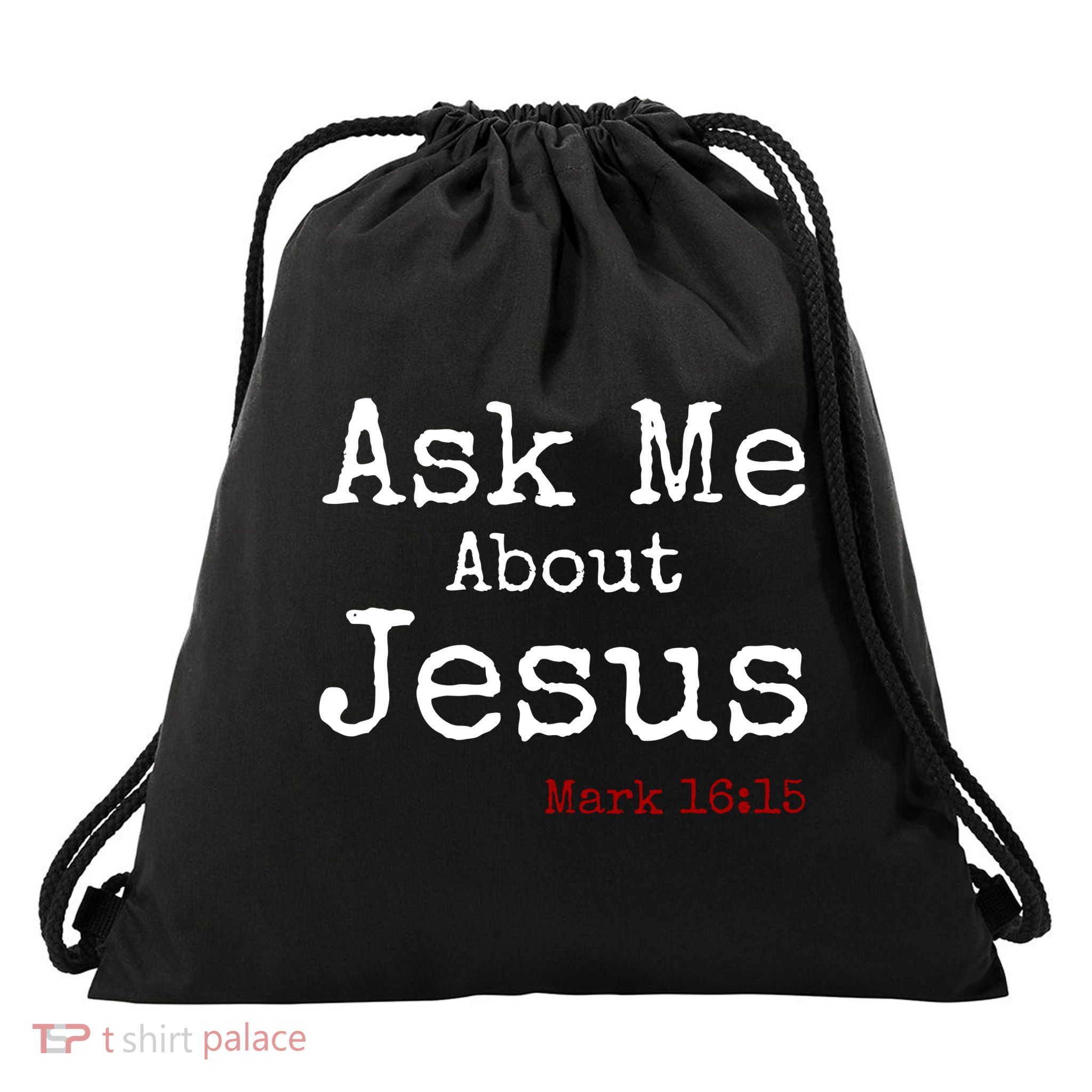 Ask Me About Jesus Drawstring Bag