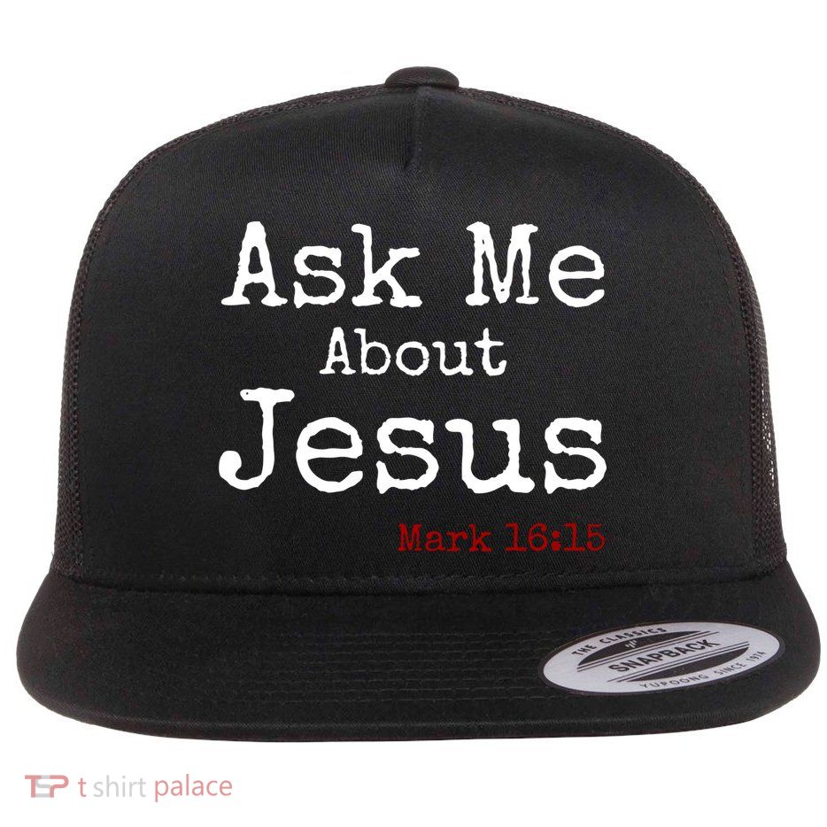 Ask Me About Jesus Flatbill Hat