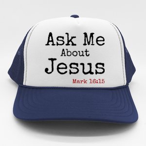 Ask Me About Jesus Trucker Hat