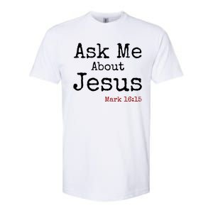 Ask Me About Jesus Softstyle® CVC T-Shirt