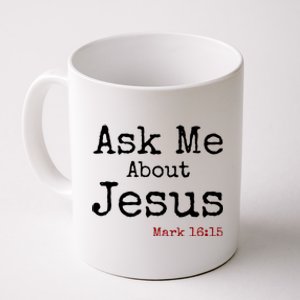 Ask Me About Jesus Coffee Mug