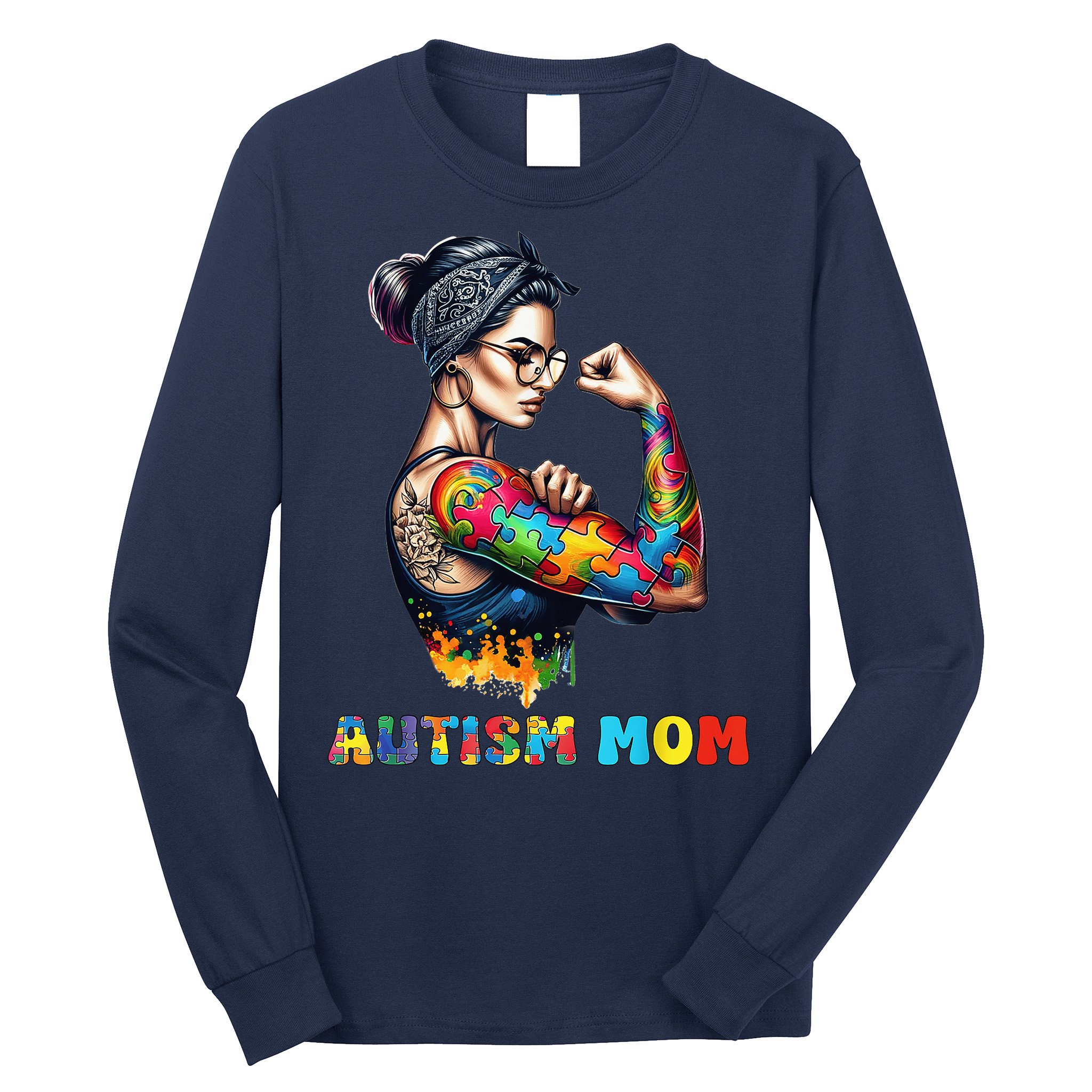 Autism Mom Autism Awareness Strong And Proud Autistic Long Sleeve Shirt