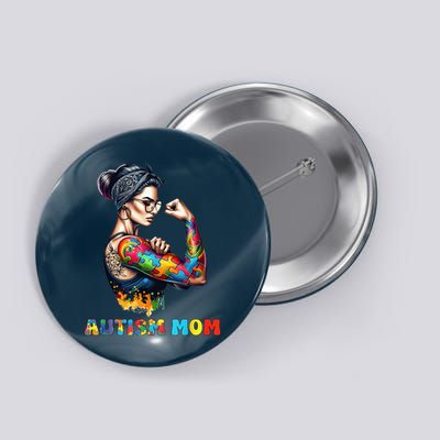 Autism Mom Autism Awareness Strong And Proud Autistic Button
