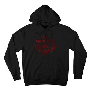 All Monsters Are Human Hoodie