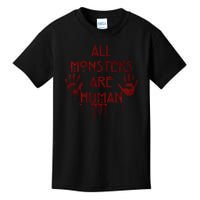 All Monsters Are Human Kids T-Shirt