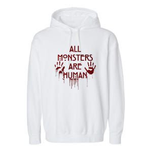 All Monsters Are Human Garment-Dyed Fleece Hoodie