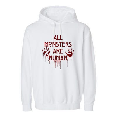 All Monsters Are Human Garment-Dyed Fleece Hoodie