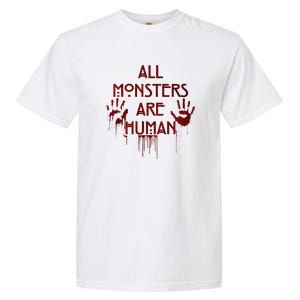 All Monsters Are Human Garment-Dyed Heavyweight T-Shirt