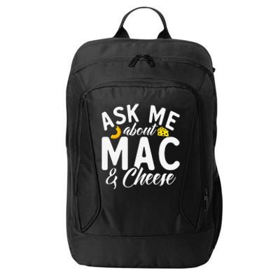 Ask Me About Mac And Cheese City Backpack