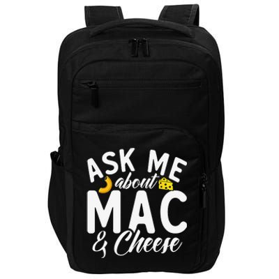 Ask Me About Mac And Cheese Impact Tech Backpack