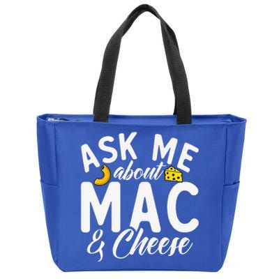 Ask Me About Mac And Cheese Zip Tote Bag