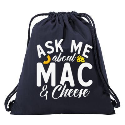 Ask Me About Mac And Cheese Drawstring Bag