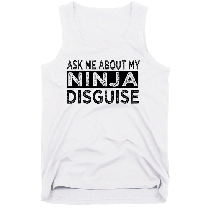 Ask Me About My Ninja Disguise Karate Funny Saying Vintage Tank Top