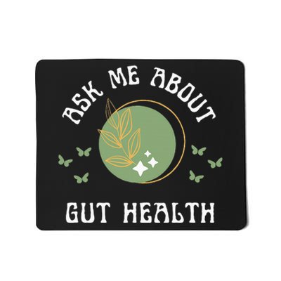 Ask Me About Gut Health New Age Wellness And Healing Mousepad