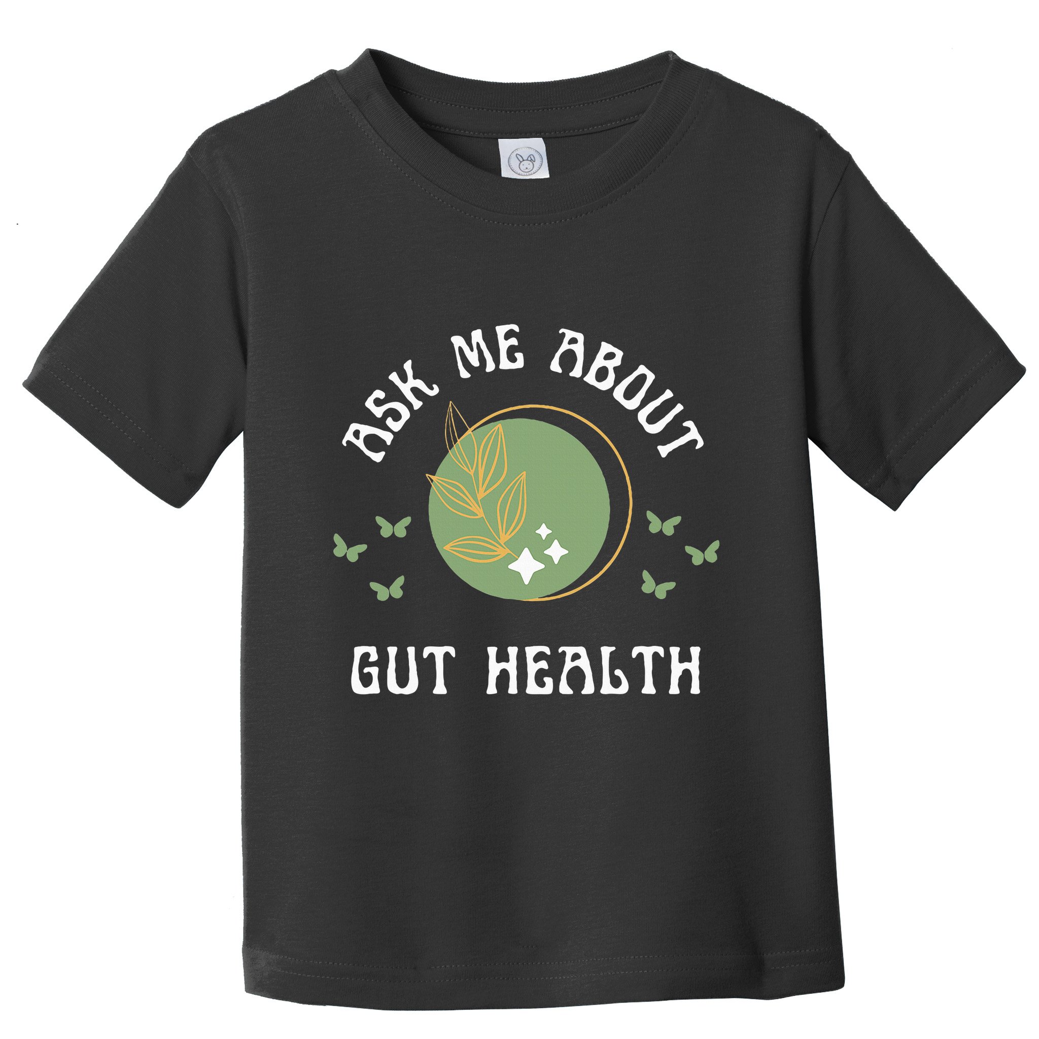 Ask Me About Gut Health New Age Wellness And Healing Toddler T-Shirt