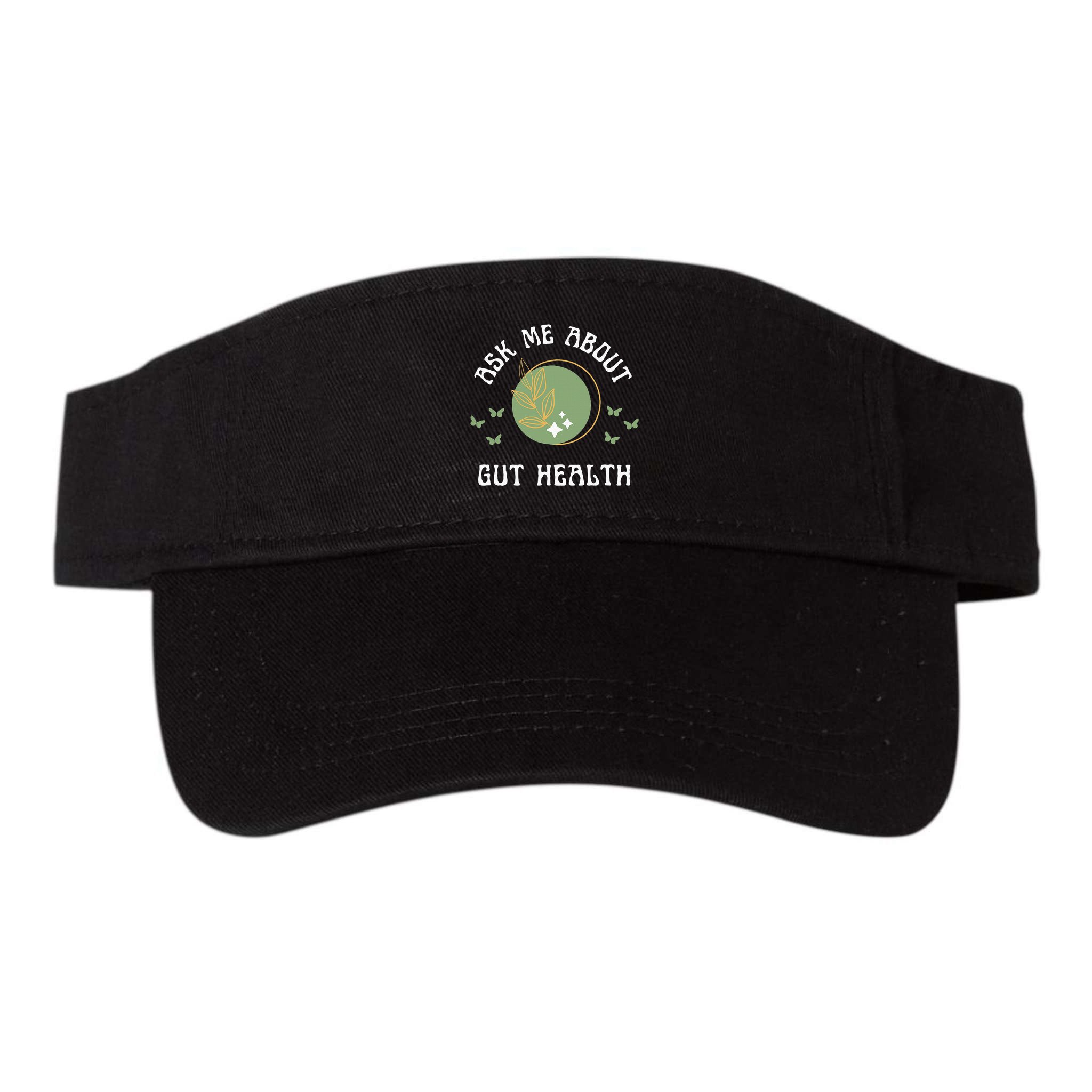 Ask Me About Gut Health New Age Wellness And Healing Visor