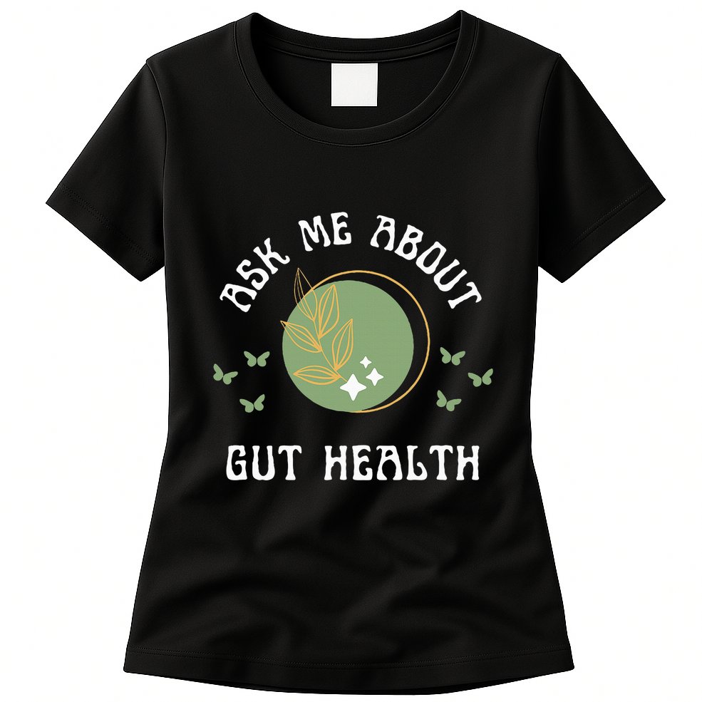 Ask Me About Gut Health New Age Wellness And Healing Womens T-Shirt