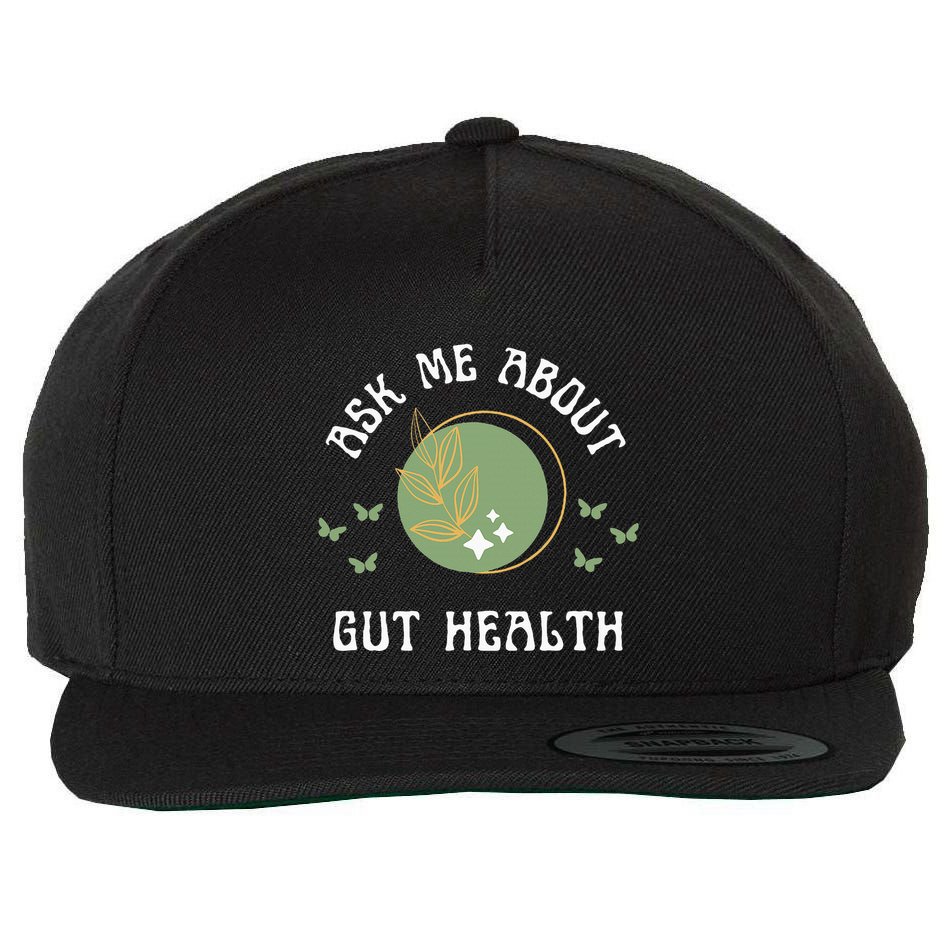 Ask Me About Gut Health New Age Wellness And Healing Wool Snapback Cap