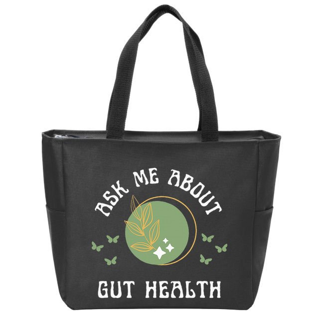 Ask Me About Gut Health New Age Wellness And Healing Zip Tote Bag