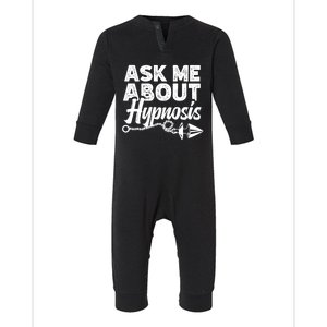 Ask Me About Hypnosis Hypnotic Illusion Hypnosis Gift Infant Fleece One Piece