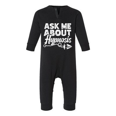 Ask Me About Hypnosis Hypnotic Illusion Hypnosis Gift Infant Fleece One Piece