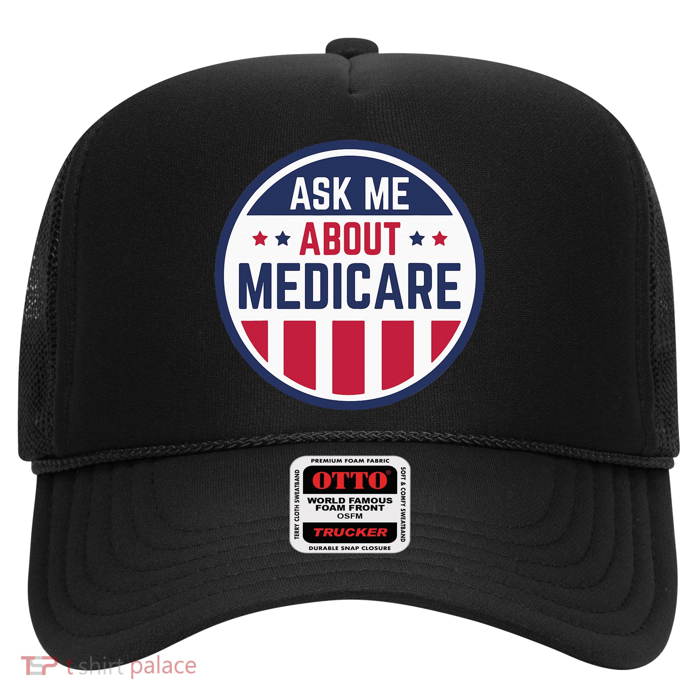 Ask Me About Medicare Medicare Info Design Ask Me About Trucker Hat