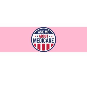 Ask Me About Medicare Medicare Info Design Ask Me About Bumper Sticker