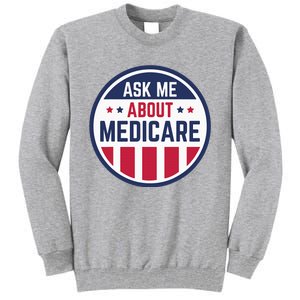 Ask Me About Medicare Medicare Info Design Ask Me About Tall Sweatshirt