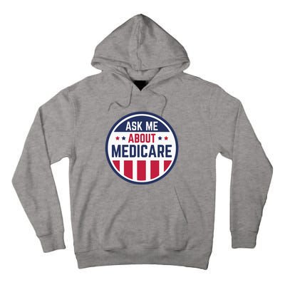 Ask Me About Medicare Medicare Info Design Ask Me About Tall Hoodie