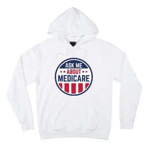 Ask Me About Medicare Medicare Info Design Ask Me About Hoodie