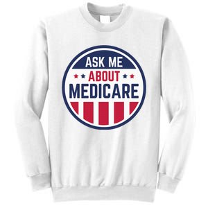 Ask Me About Medicare Medicare Info Design Ask Me About Sweatshirt