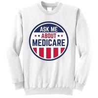 Ask Me About Medicare Medicare Info Design Ask Me About Sweatshirt