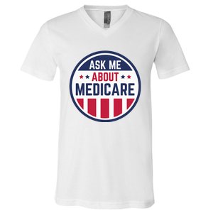 Ask Me About Medicare Medicare Info Design Ask Me About V-Neck T-Shirt