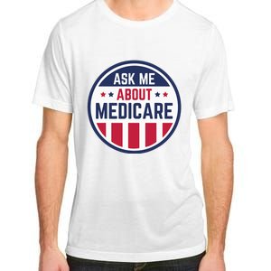 Ask Me About Medicare Medicare Info Design Ask Me About Adult ChromaSoft Performance T-Shirt