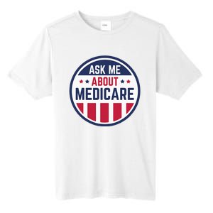 Ask Me About Medicare Medicare Info Design Ask Me About Tall Fusion ChromaSoft Performance T-Shirt