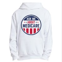 Ask Me About Medicare Medicare Info Design Ask Me About Urban Pullover Hoodie