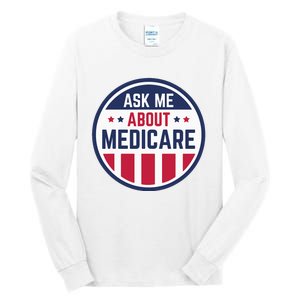 Ask Me About Medicare Medicare Info Design Ask Me About Tall Long Sleeve T-Shirt