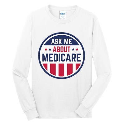 Ask Me About Medicare Medicare Info Design Ask Me About Tall Long Sleeve T-Shirt