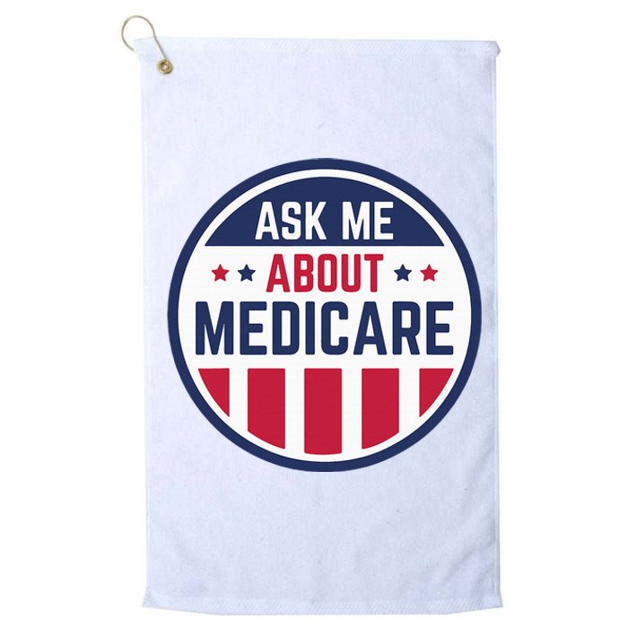 Ask Me About Medicare Medicare Info Design Ask Me About Platinum Collection Golf Towel