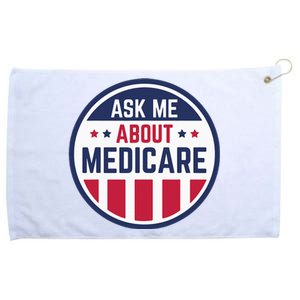 Ask Me About Medicare Medicare Info Design Ask Me About Grommeted Golf Towel