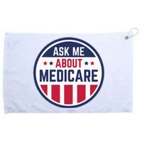 Ask Me About Medicare Medicare Info Design Ask Me About Grommeted Golf Towel